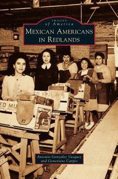 Hardcover Mexican Americans in Redlands Book