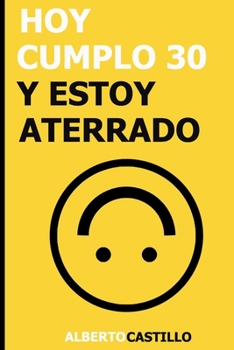 Paperback Hoy Cumplo 30 y Estoy Aterrado [Spanish] Book