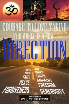 Paperback Courage to Love: Taking the World in a New Direction Book