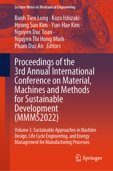 Hardcover Proceedings of the 3rd Annual International Conference on Material, Machines and Methods for Sustainable Development (Mmms2022): Volume 3: Sustainable Book