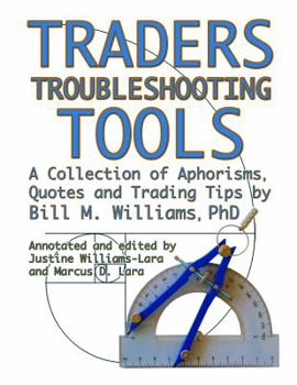 Paperback Traders Troubleshooting Tools: A Collection of Aphorisms, Quotes and Trading Tips Book