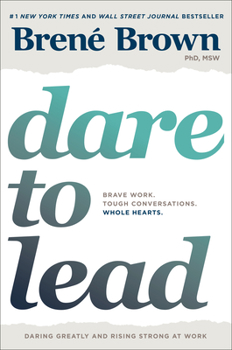Cover for "Dare to Lead: Brave Work. Tough Conversations. Whole Hearts."
