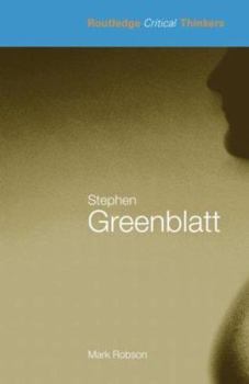 Stephen Greenblatt - Book  of the Routledge Critical Thinkers