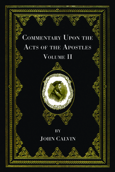 Paperback Commentary Upon the Acts of the Apostles, Volume Two Book