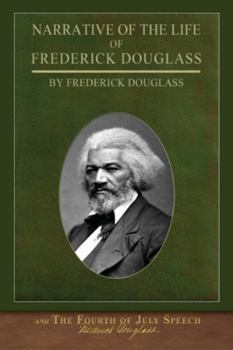 Paperback Narrative of the Life of Frederick Douglass and The Fourth of July Speech Book