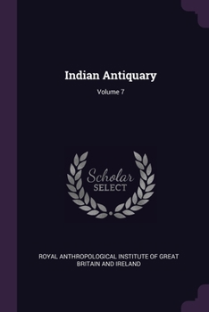 Paperback Indian Antiquary; Volume 7 Book