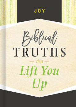 Hardcover Joy: Biblical Truths That Lift You Up Book