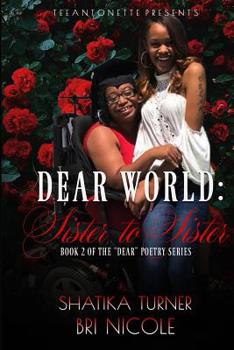 Paperback Dear World: Sister To Sister Book