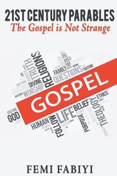 Paperback 21st Century Parables: The Gospel is Not Strange Book