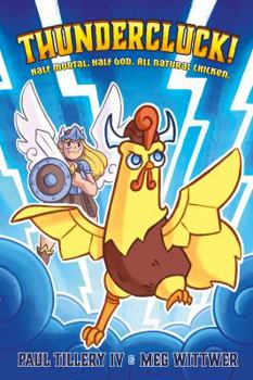 Hardcover Thundercluck!: Chicken of Thor Book
