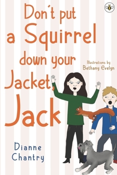 Paperback Don't Put a Squirrel Down Your Jacket, Jack Book