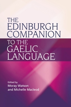 The Edinburgh Companion to the Gaelic Language - Book  of the Edinburgh Companions to Scottish Literature