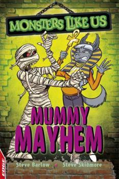 Mummy Mayhem - Book  of the Monsters Like Us