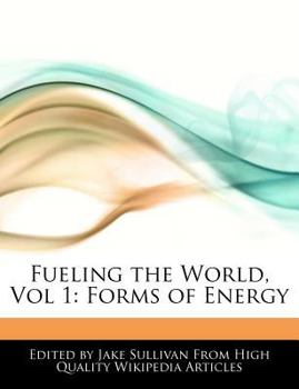 Paperback Fueling the World, Vol 1: Forms of Energy Book