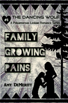 Family Growing Pains - Book #6 of the Dancing Wolf