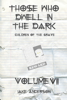 Paperback Those Who Dwell in the Dark: Children of the Grave: Volume 7 Book
