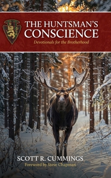 Hardcover The Huntsman's Conscience: Devotionals for the Brotherhood Book