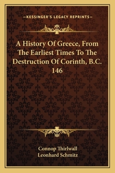 A History of Greece, from the Earliest Times to the Destruction of Corinth, B.C. 146