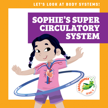 Library Binding Sophie's Super Circulatory System Book