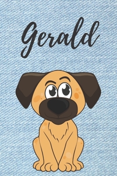 personalisiertes Notizbuch Hunde  / Malbuch / Kritzelbuch / Tagebuch / Notizheft / Journal / DIN A5 / Geschenke Gerald: individuelles personalisiertes ... Geschenk für Männer. (German Edition)