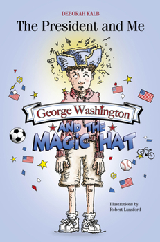 Paperback George Washington and the Magic Hat: George Washington and the Magic Hat Book