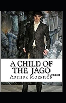 Paperback A Child of the Jago Illustrated Book