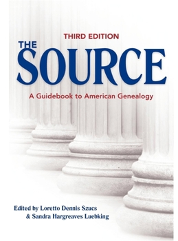 Hardcover The Source: A Guidebook to American Genealogy Book
