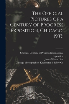 Paperback The Official Pictures of a Century of Progress Exposition, Chicago, 1933; Book