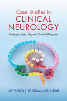 Paperback Case Studies in Clinical Neurology: Challenging Cases to Explore Differential Diagnoses Book