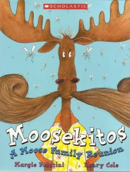 Moosekitos: A Moose Family Reunion - Book  of the Moose