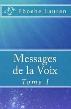 Paperback Messages de la Voix: Tome I [French] Book