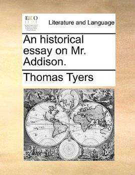 Paperback An historical essay on Mr. Addison. Book