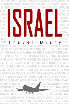 Paperback Israel Travel Diary: Travel and vacation diary for Israel. A logbook with important pre-made pages and many free sites for your travel memo Book