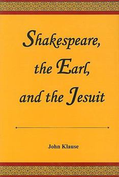 Hardcover Shakespeare, the Earl, and the Jesuit Book