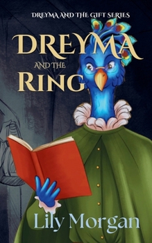 Dreyma and the Ring (Dreyma and the Gift)