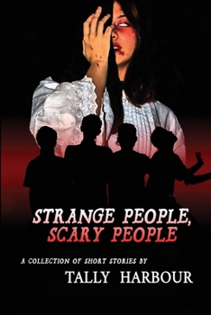 Paperback Strange People, Scary People: A Collection of Short Stories Book