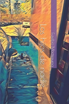 Paperback Los hijos de nadie [Spanish] Book