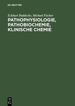 Hardcover Pathophysiologie, Pathobiochemie, klinische Chemie [German] Book