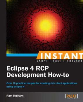 Paperback Instant Eclipse 4 RCP Development How-to Book