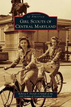 Girl Scouts of Central Maryland - Book  of the Images of America: Maryland