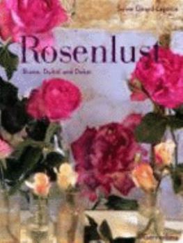 Hardcover Rosenlust. Blume, Duftöl und Dekor. [German] Book