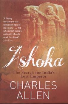 Ashoka: India's Lost Emperor