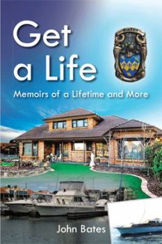 Hardcover Get a Life: Memoirs of a Lifetime and More Book