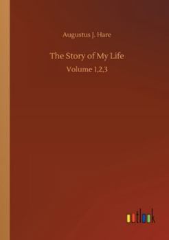 Paperback The Story of My Life: Volume 1,2,3 Book