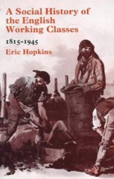 Paperback A Social History of the English Working Classes, 1815-1945 Book