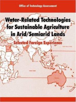 Paperback Water-Related Technologies for Sustainable Agriculture in Arid/Semiarid Lands: Selected Foreign Experience Book