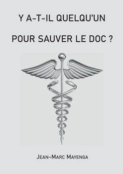Paperback Y a t-il quelqu'un pour sauver le doc ? [French] Book
