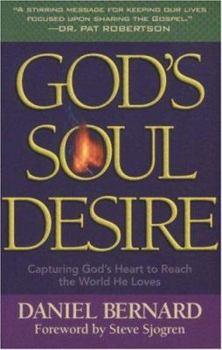 Paperback God's Soul Desire: Capturing God's Heart to Reach the World He Loves Book