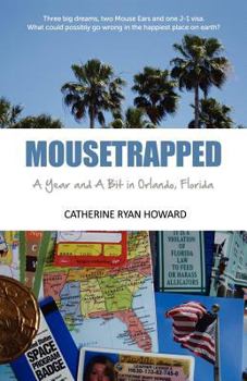 Paperback Mousetrapped: A Year and a Bit in Orlando, Florida Book