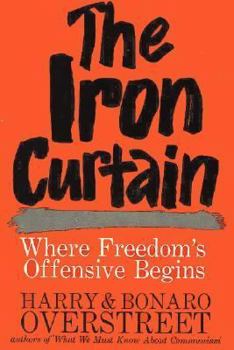 Hardcover The Iron Curtain: Where Freedom's Offensive Begins Book